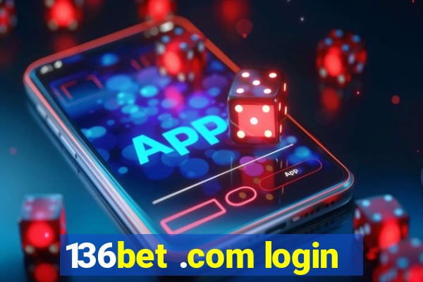 136bet .com login